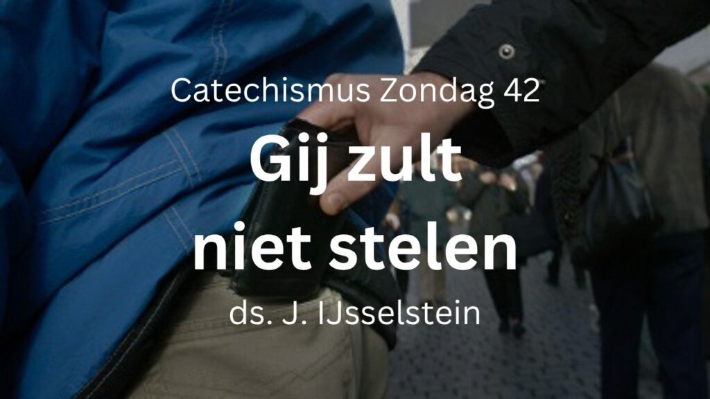 Zondag 42: Gij zult niet stelen
