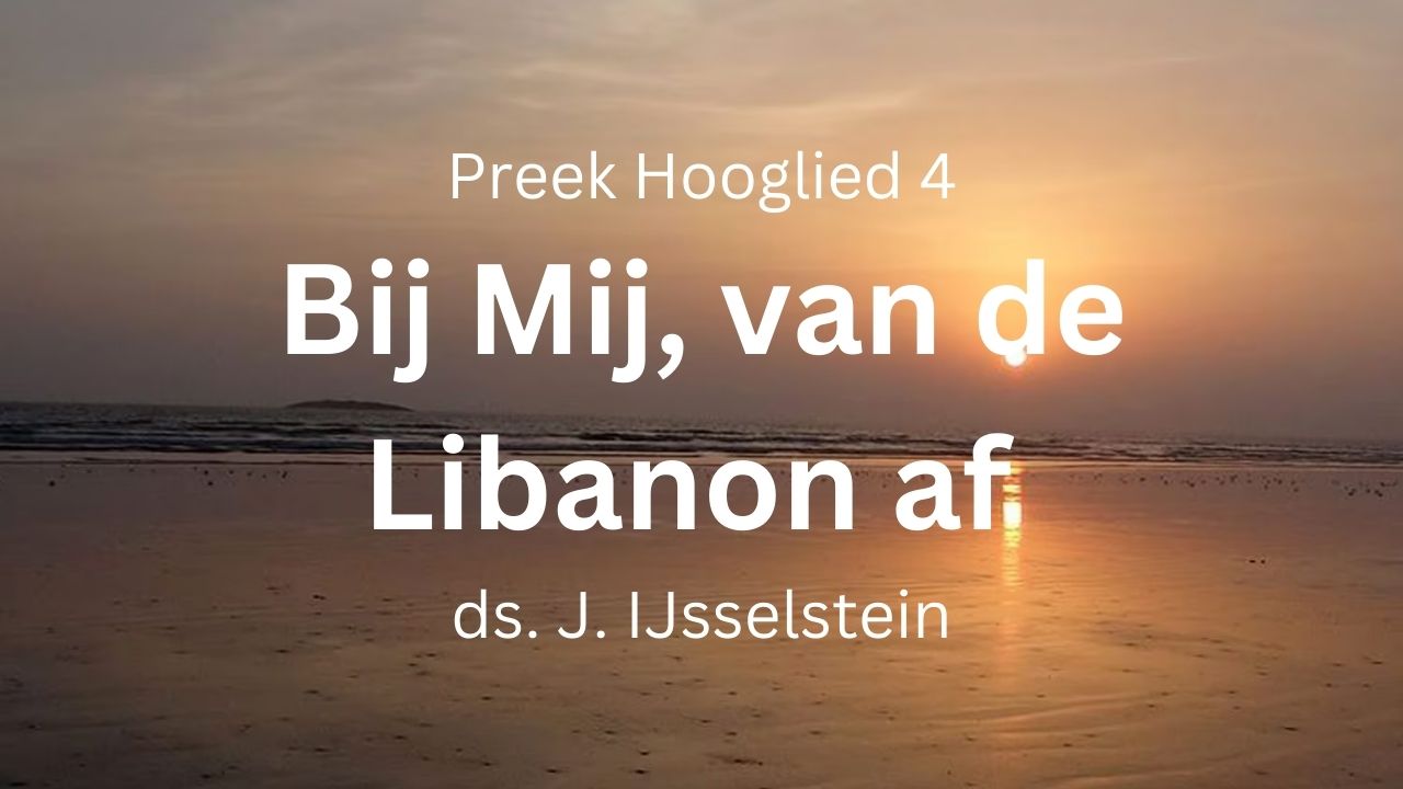 Hooglied-4-Bij-Mij-van-de-Libanon-af