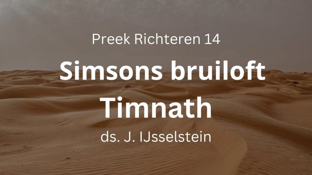 Simsons bruiloft in Timnath (III) – Richteren 14
