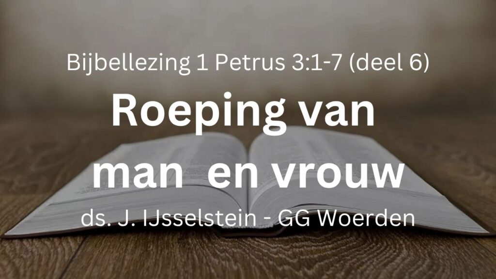 Onderdanigheid man en vrouw (deel 6) – 1 Petrus 3