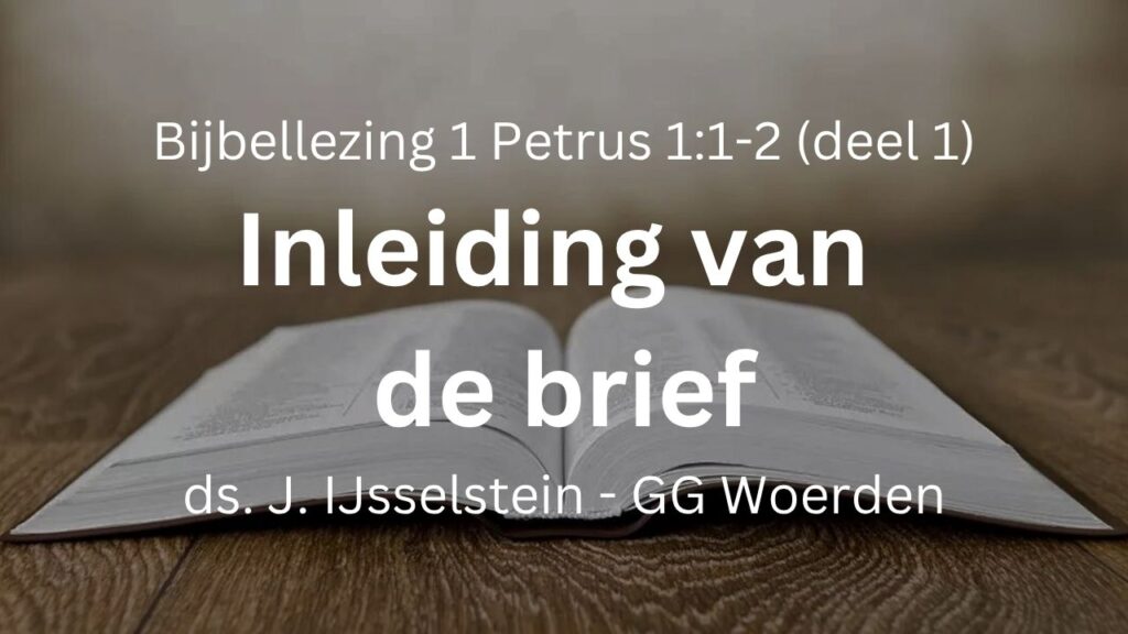 Inleiding (deel 1) – 1 Petrus 1