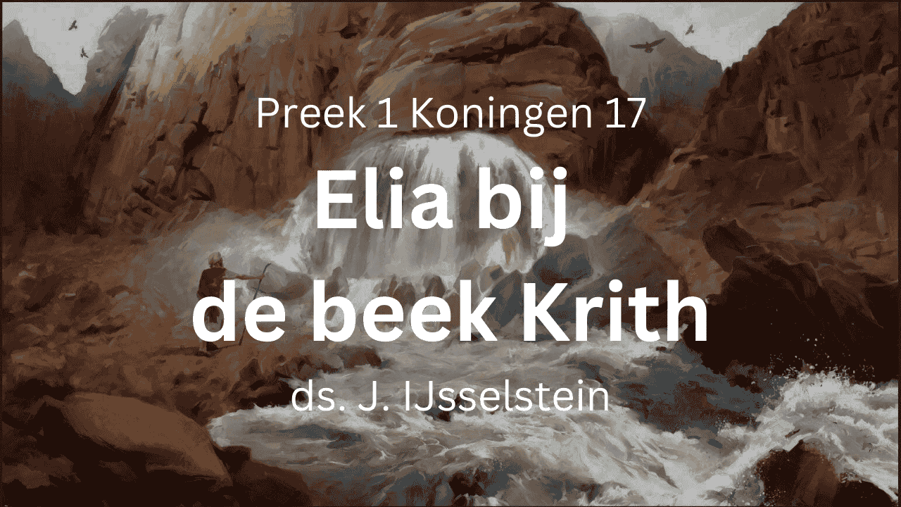 Preek: Raven bij beek Krith (1 Koningen 17) | Leespreken