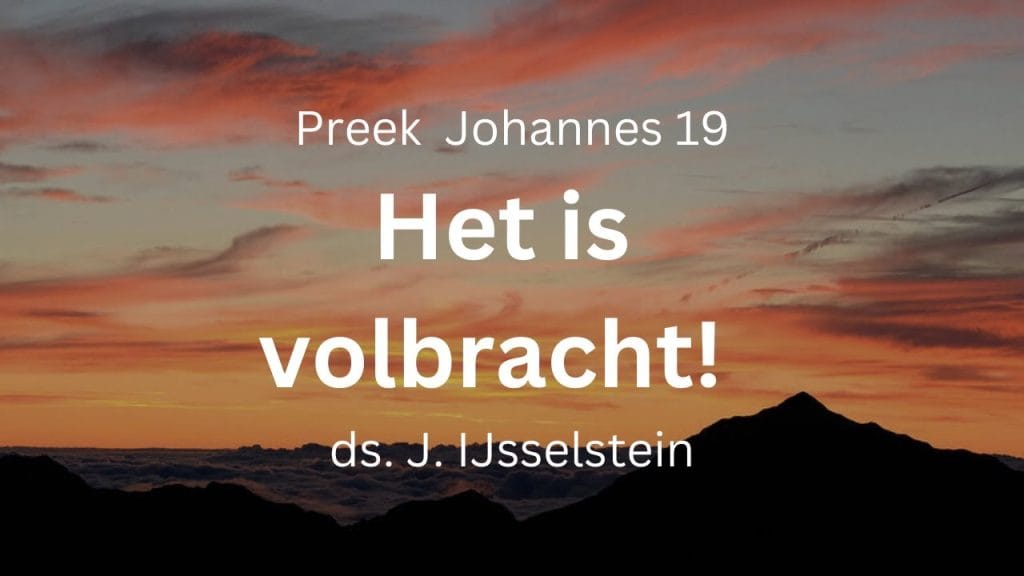 Zesde kruiswoord: Het is volbracht – Johannes 19