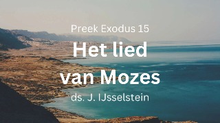 Lied van Mozes – Exodus 15