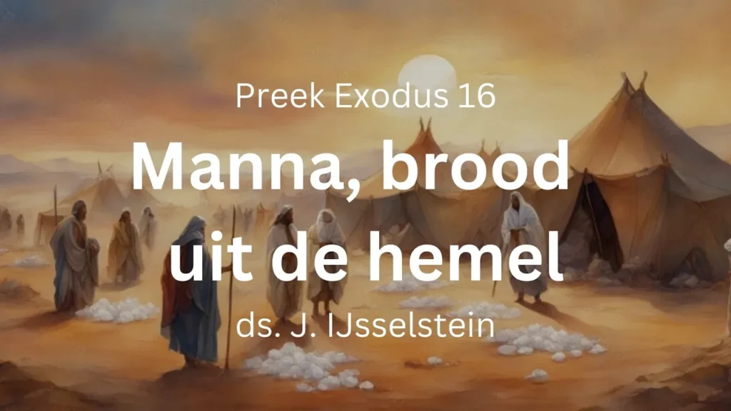 Manna, hemels brood – Exodus 16