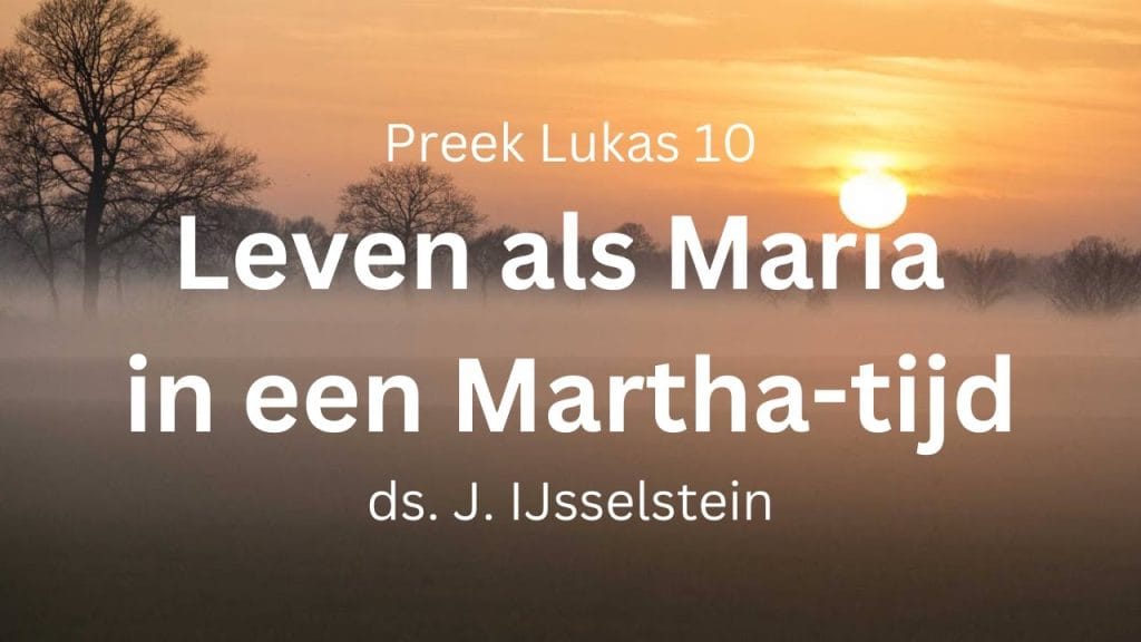Martha en Maria: Eén ding is nodig – Lukas 10