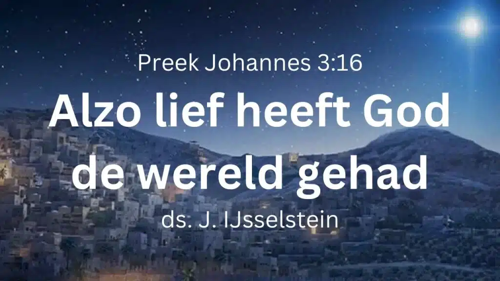 Alzo lief heeft God de wereld gehad – Johannes 3