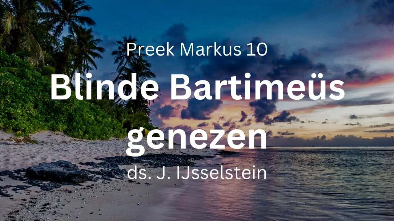 Bartimeüs, de blinde, genezen - Markus 10