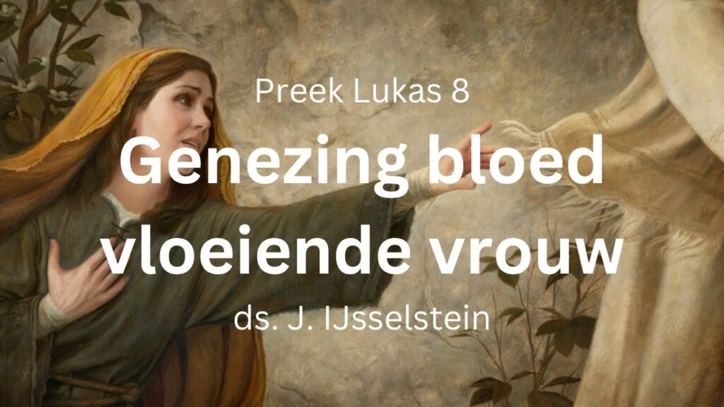 Bloedvloeiende vrouw – Lukas 8