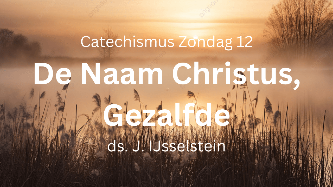Preek Zondag 12 · Christus en de christen