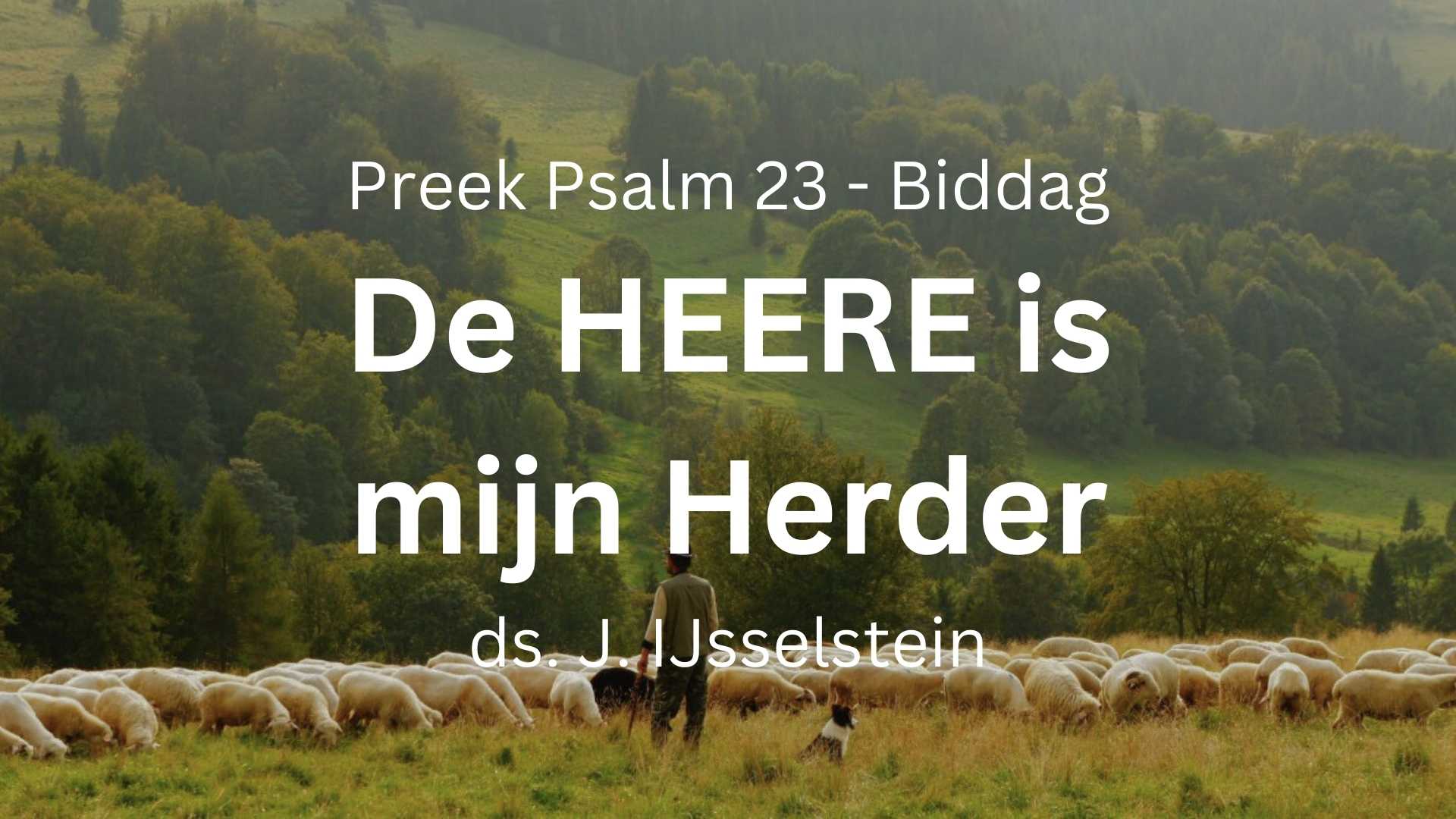preek de heere is mijn herder