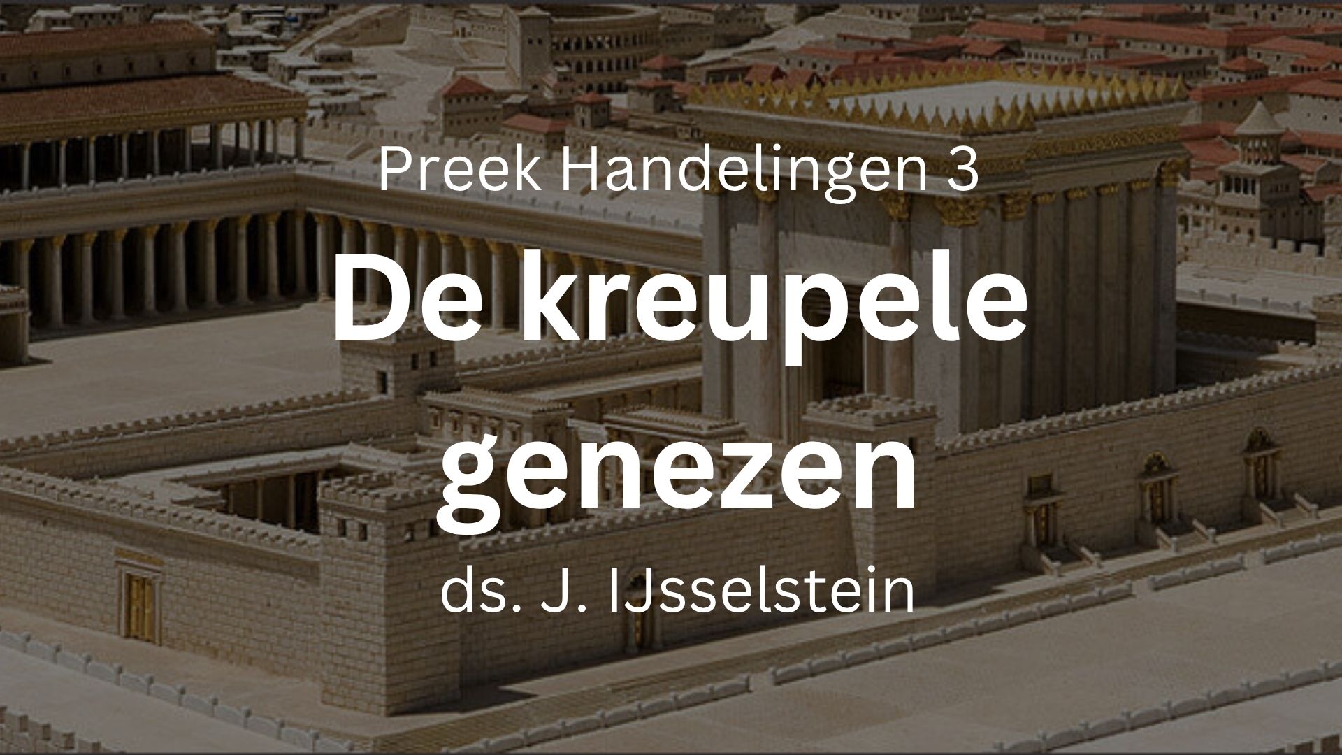 preek de kreupele genezen