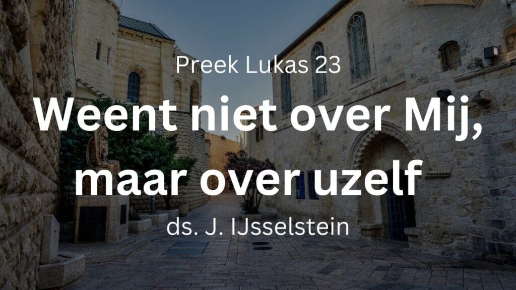 Tranen van dochters van Jeruzalem – Lukas 23