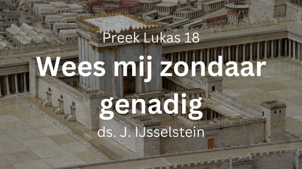 Farizeeër en tollenaar – Lukas 18