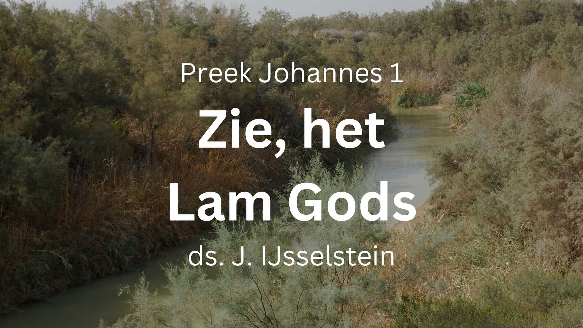 preek johannes 1 zie het lam gods