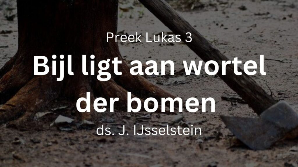 De prediking van Johannes de Doper – Lukas 3