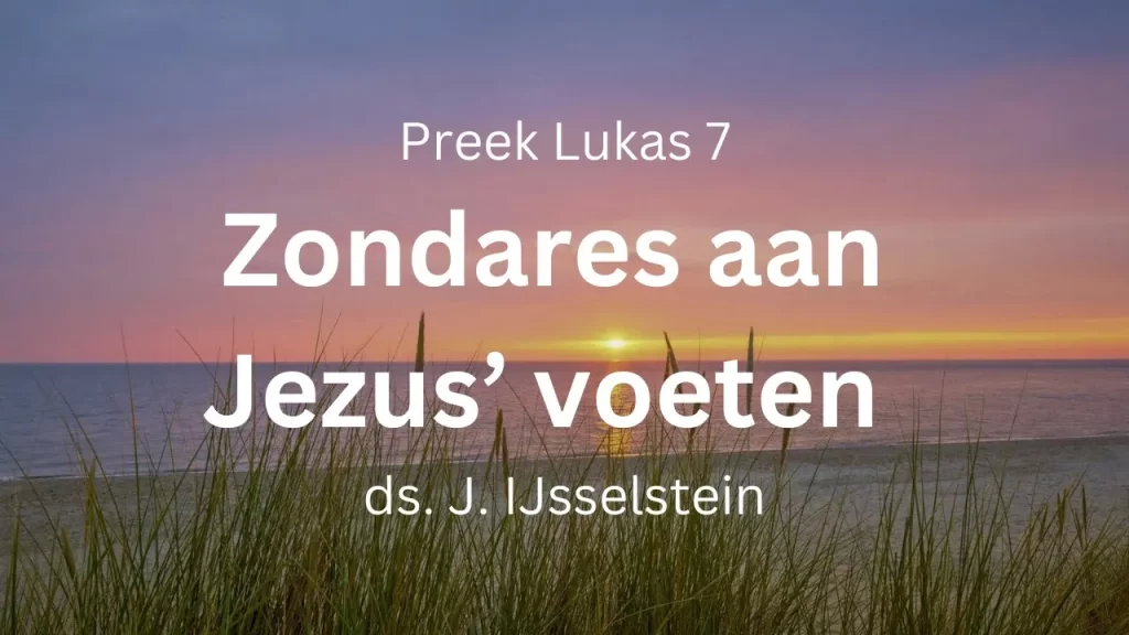 Zondares in huis Simon Farizeeër – Lukas 7