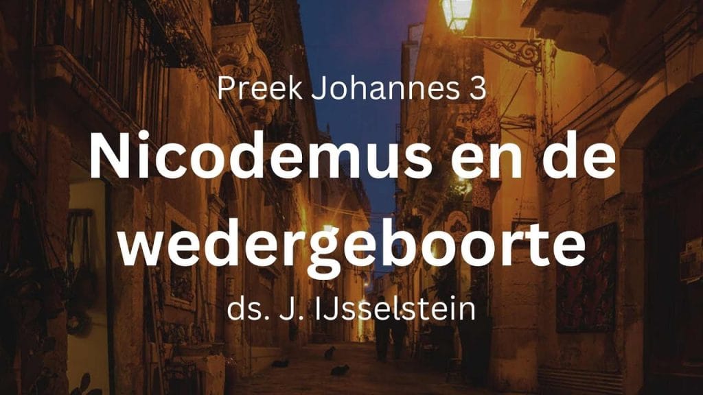Nicodemus, een mens uit de farizeeën – Johannes 3