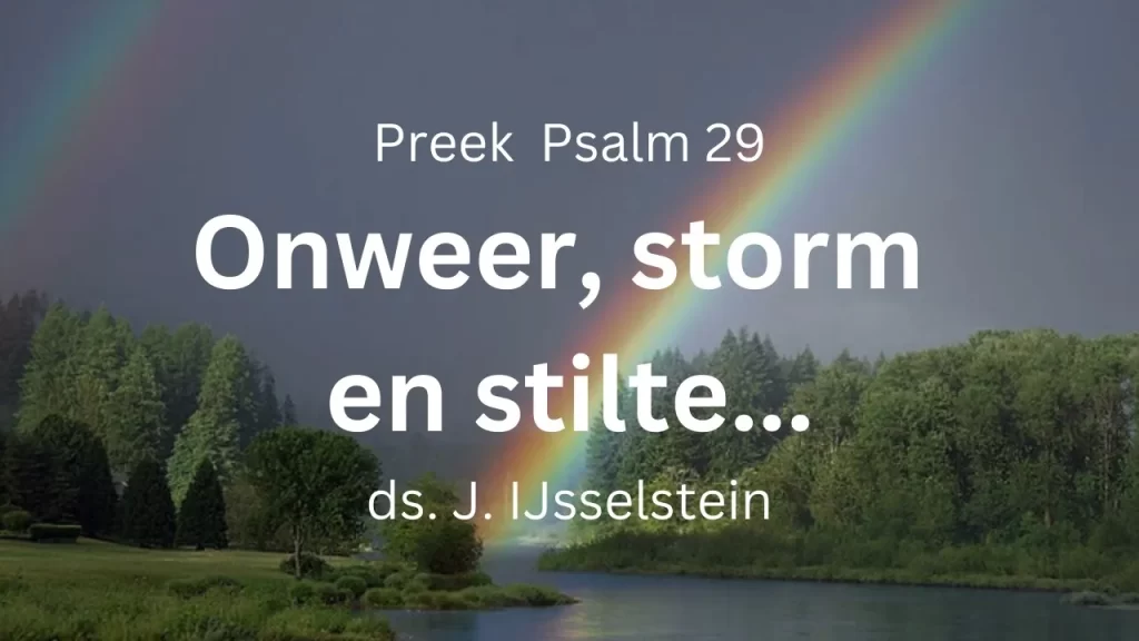 De stem des HEEREN: onweer, storm en stilte – Psalm 29