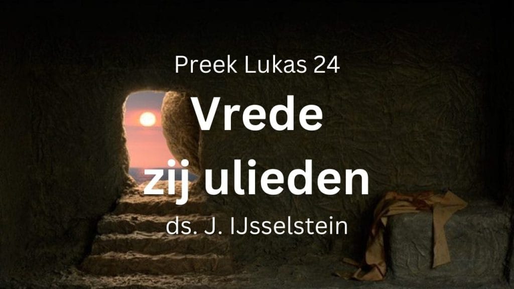 De verschijning aan de discipelen – Lukas 24
