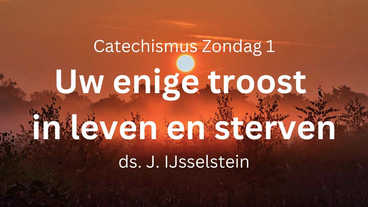 preek zondag 1 catechismus