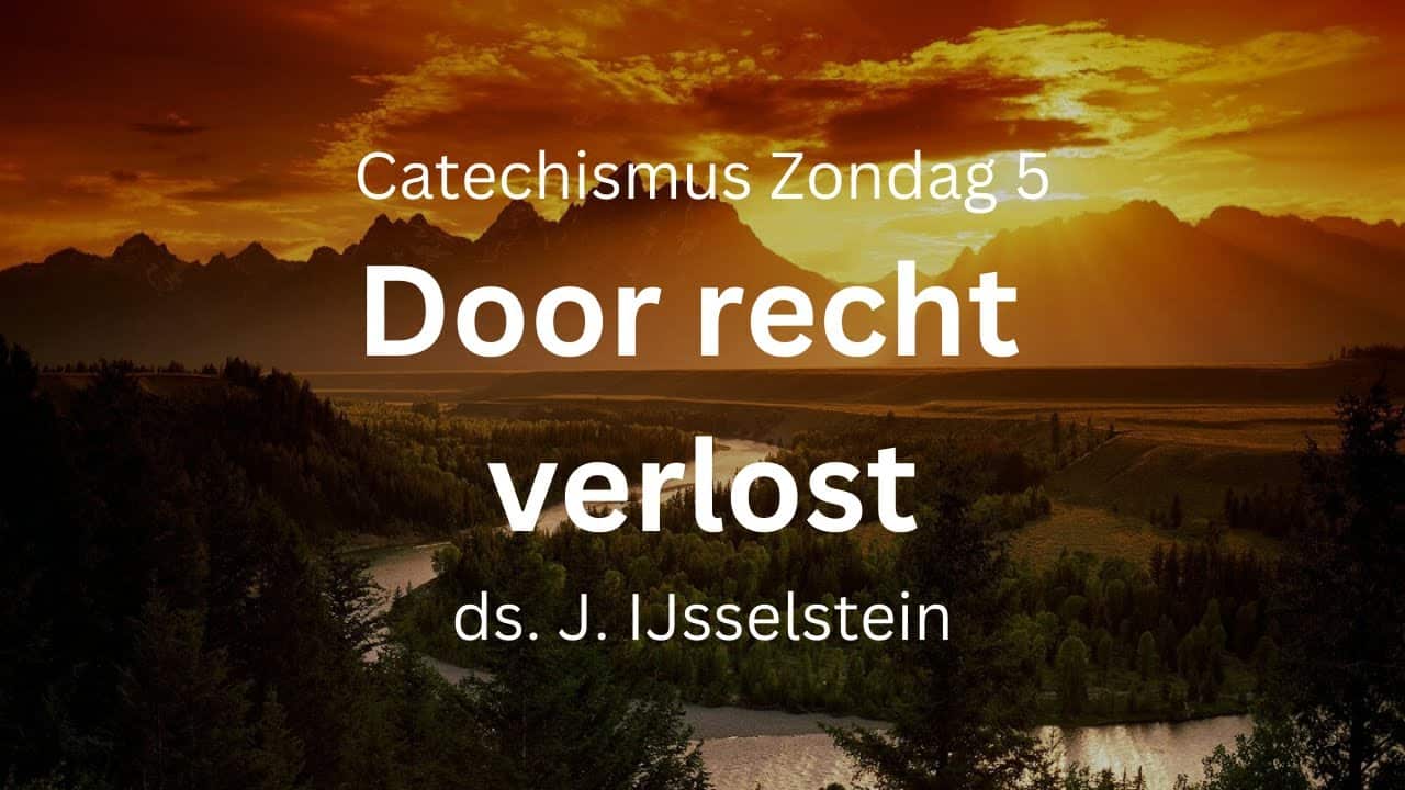 Preek Zondag 5 Catechismus: Door recht verlost