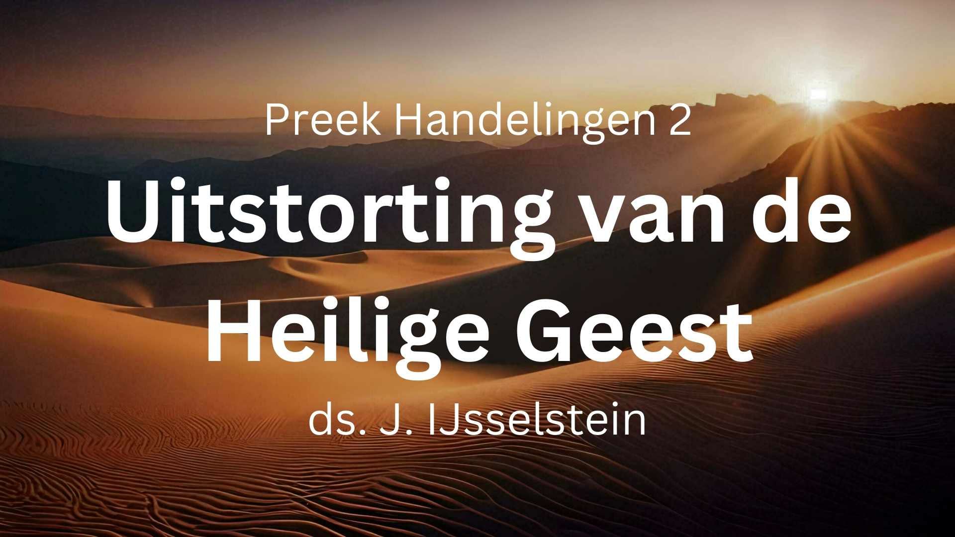 Pinksteren: Uitstorting van de Heilige Geest - Handelingen 2