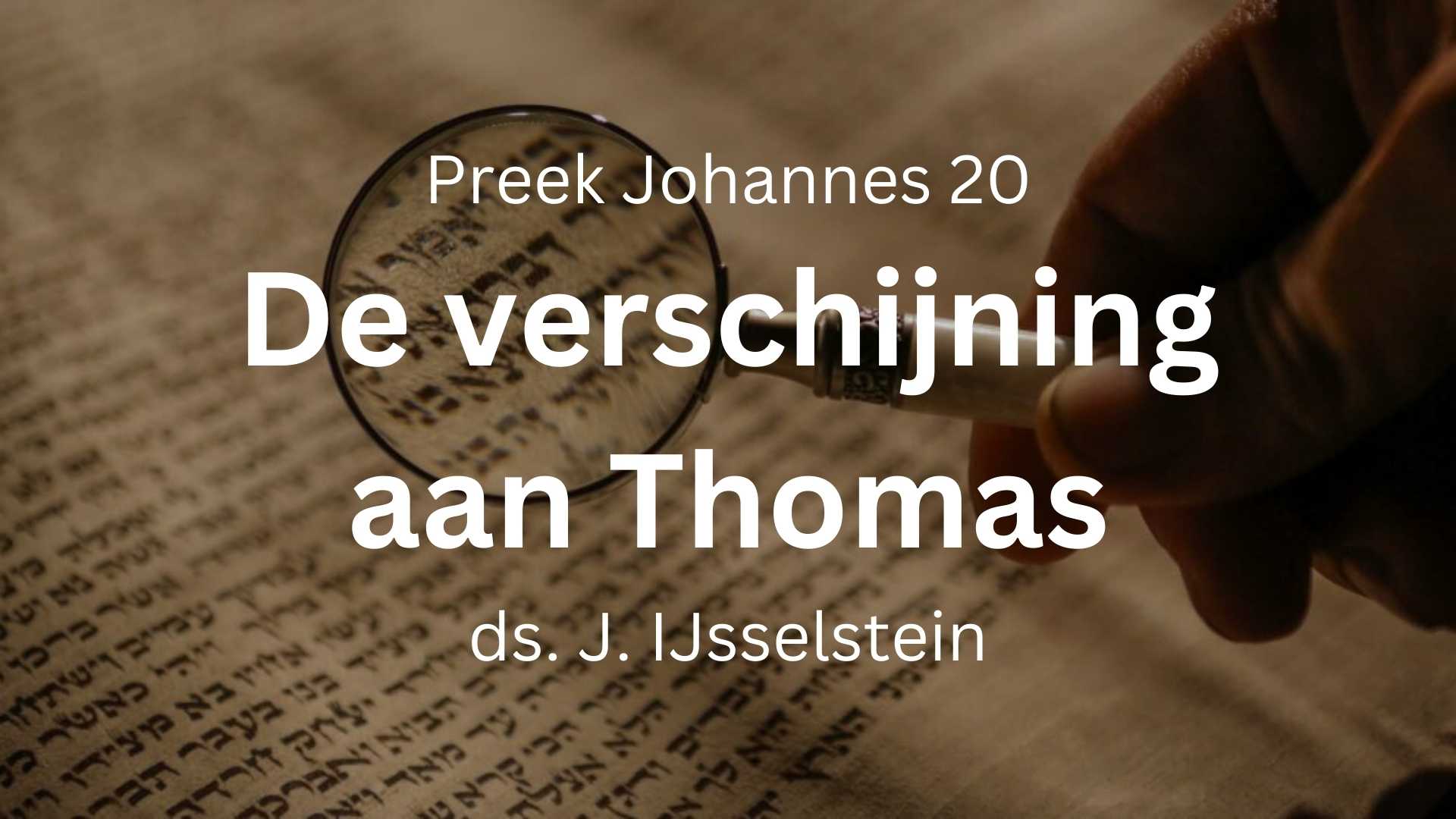 Thomas - Johannes 20