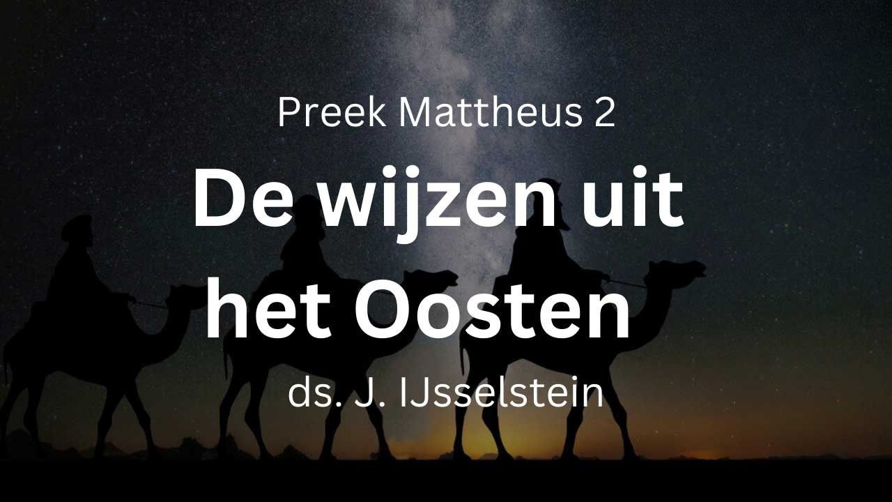 Wijzen uit het Oosten - Mattheüs 2 - kerst