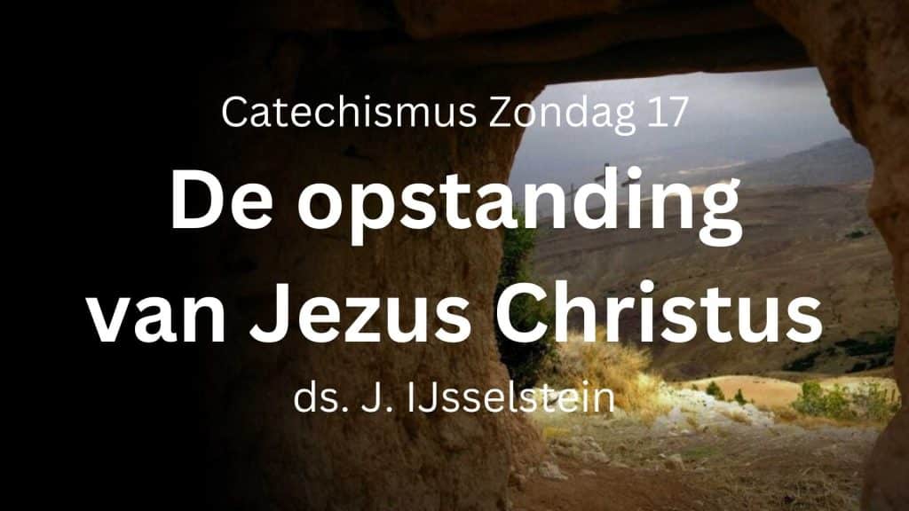Zondag 17: Opstanding uit de dood