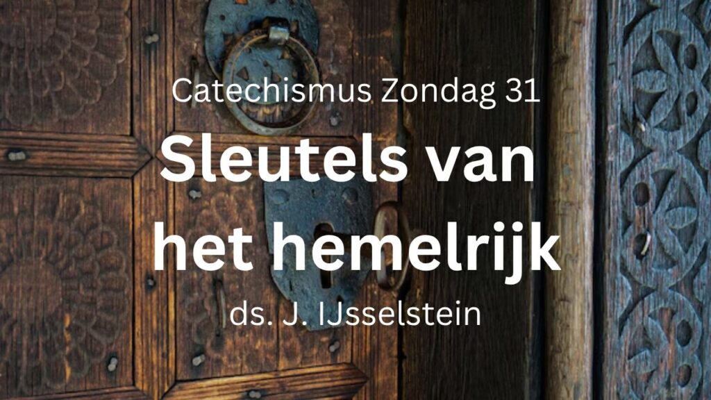 Zondag 31: Sleutels van het Hemelrijk