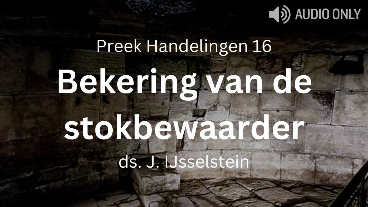 Preek Handelingen 16 Stokbewaarder in Filippi