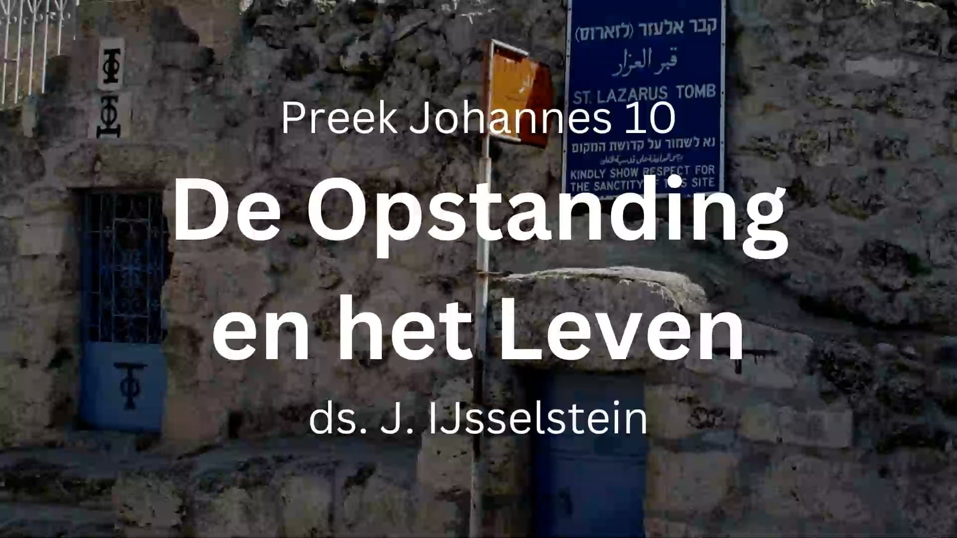 Preek Johannes 10 Opwekking Lazarus
