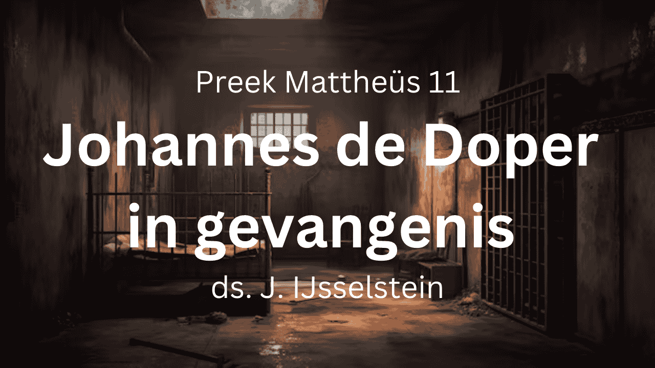 johannes de doper in de gevangenis