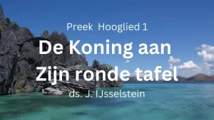 Koning ronde tafel; nardus - Hooglied 1 - avondmaal