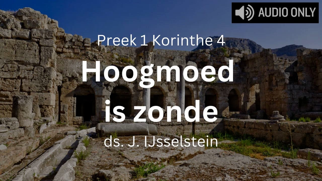 preek 1 korinthe 4 hoogmoed