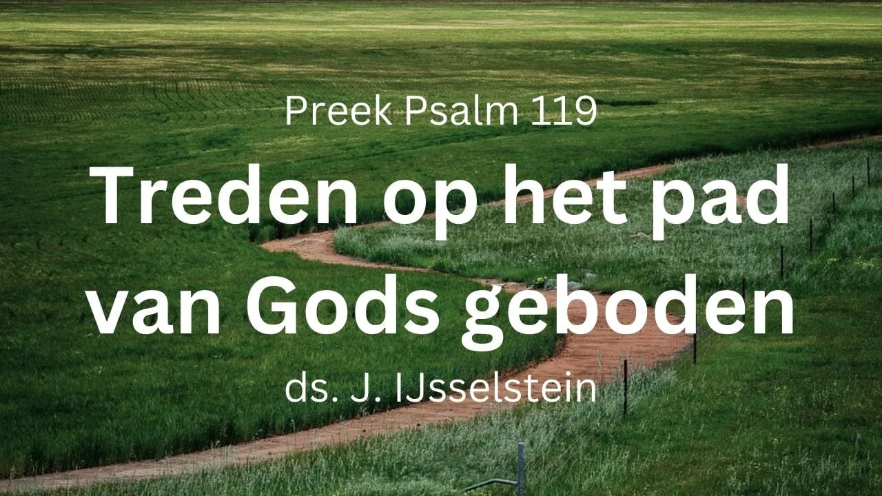 preek belijdenisdienst treden pad uw geboden