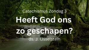 preek catechismus zondag 3
