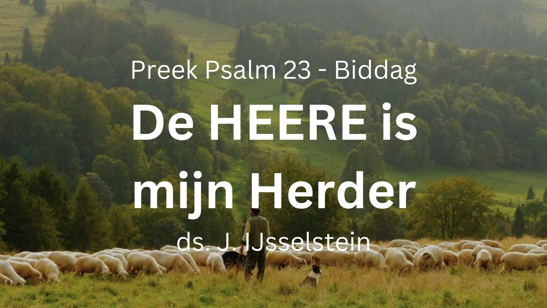preek de heere is mijn herder