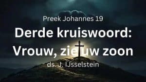 preek derde kruiswoord vrouw zie uw zoon