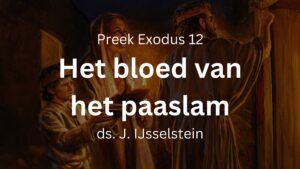 preek exodus 12 bloed paaslam