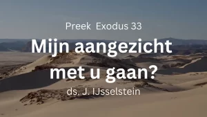 Moet Mijn aangezicht met u gaan?