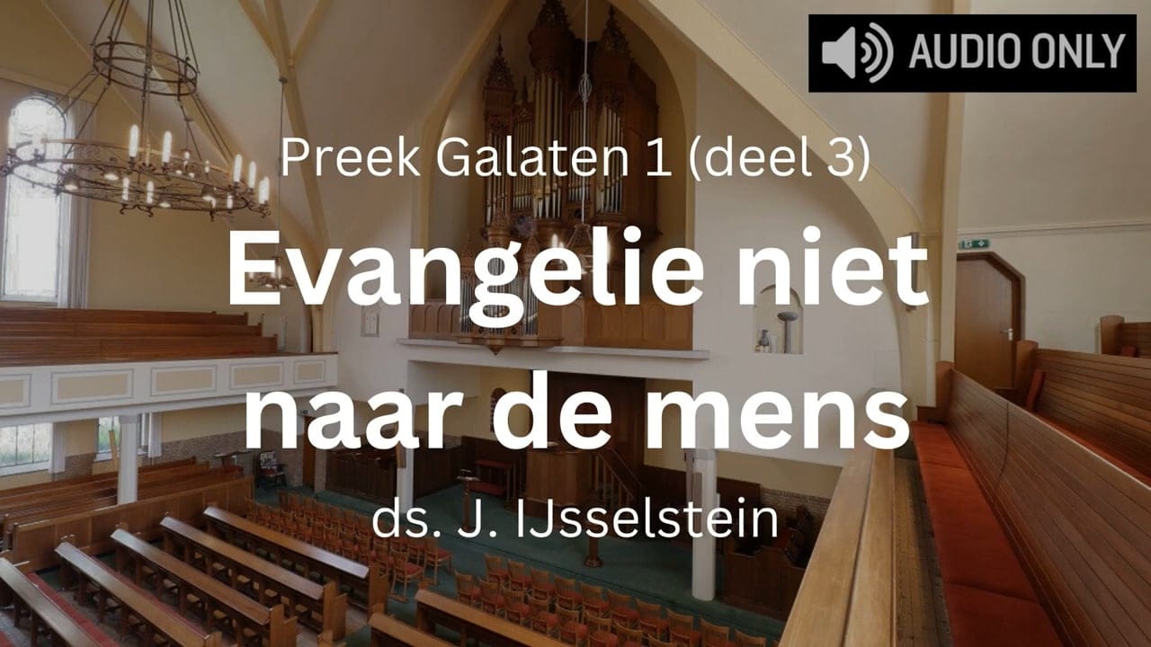 preek galaten 1 evangelie niet naar de mens