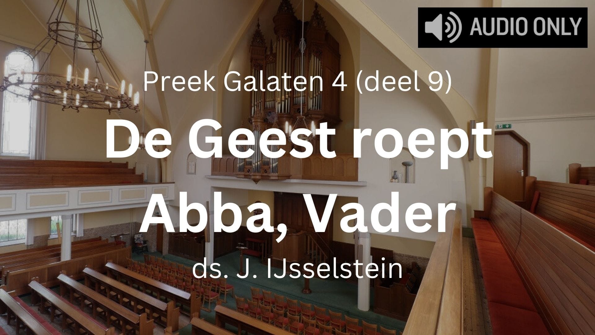 preek galaten 4 geest roept abba vader