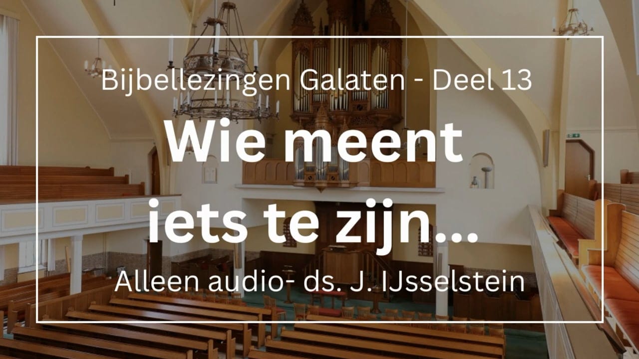 preek galaten 6 wie meent iets te zijn