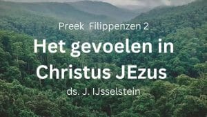 preek gevoelen dat in christus jezus was