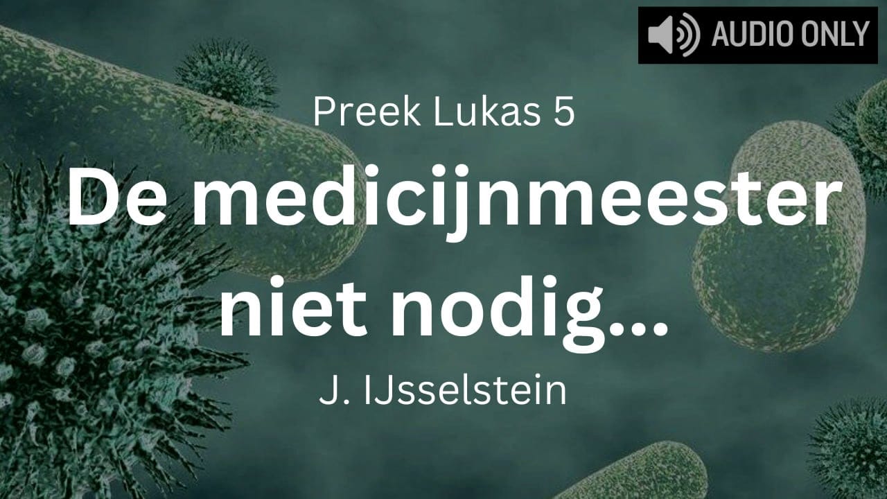 preek gezond zijn medicijnmeester niet nodig lukas 5