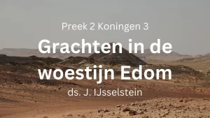 preek grachten woestijn edom