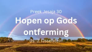 preek jesaja 30 de HEERE zal wachten
