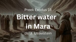 preek kerkdienst mara bitter water